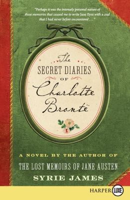 The Secret Diaries of Charlotte Bronte [Large Print] 0061720194 Book Cover