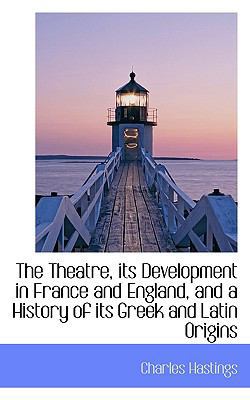 The Theatre, Its Development in France and Engl... 111698637X Book Cover