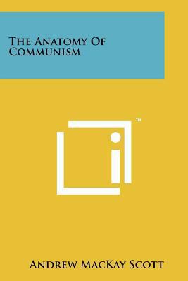 The Anatomy of Communism 1258190842 Book Cover