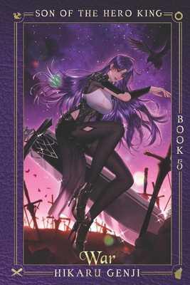 Son of the Hero King 5: War B0DB7S6CP8 Book Cover