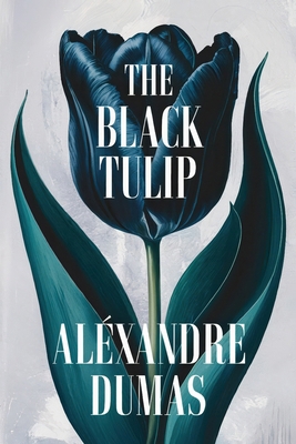The Black Tulip: A New Translation B0DRPMPZ2K Book Cover