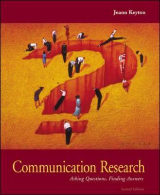 Communication Research: Asking Questions, Findi... 0073049506 Book Cover