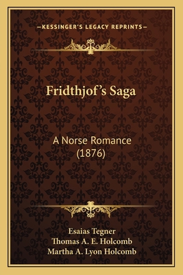 Fridthjof's Saga: A Norse Romance (1876) 1165340429 Book Cover