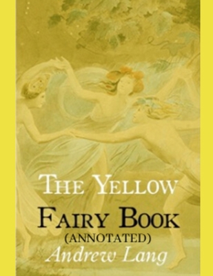 The Yellow Fairy Book (Annotated) B0858QS2PZ Book Cover