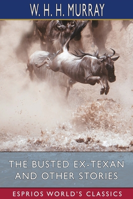 The Busted Ex-Texan and Other Stories (Esprios ... 1006670734 Book Cover