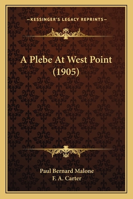 A Plebe At West Point (1905) 1165939894 Book Cover