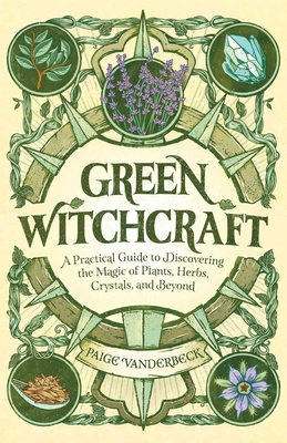 Green Witchcraft: A Practical Guide to Discover... 1646115643 Book Cover