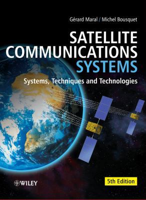 Satellite Communications Systems: Systems, Tech... 0470714581 Book Cover