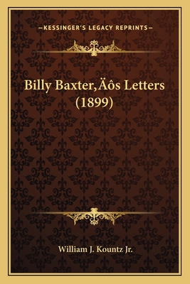 Billy Baxter's Letters (1899) 1166575381 Book Cover