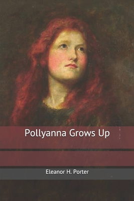 Pollyanna Grows Up 1698664168 Book Cover
