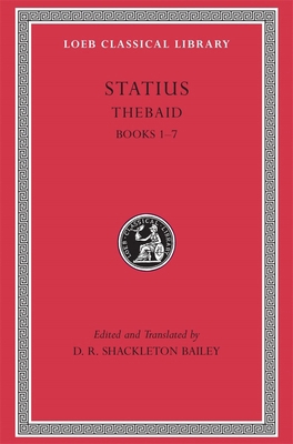 Thebaid, Volume I: Books 1-7 [Latin] 0674012089 Book Cover