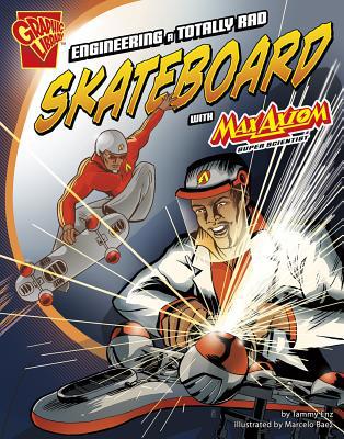Engineering a Totally Rad Skateboard with Max A... 1620657031 Book Cover