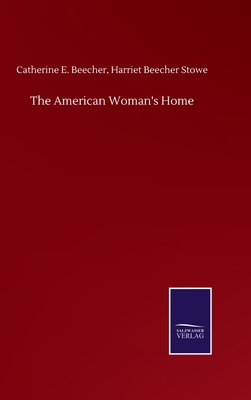 The American Woman's Home 3846059951 Book Cover