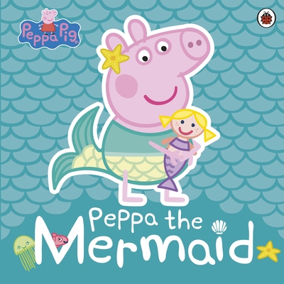 Peppa Pig: Peppa the Mermaid 0241381231 Book Cover