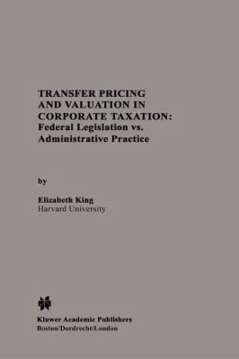Transfer Pricing and Valuation in Corporate Tax... 9401737681 Book Cover