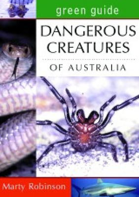 Green Guide: Dangerous Creatures of Australia 186436663X Book Cover