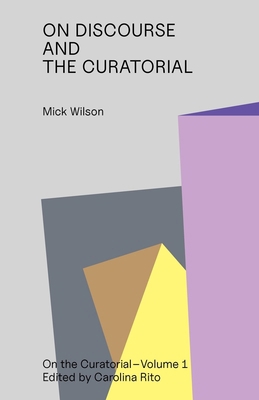 On Discourse and the Curatorial 3982668301 Book Cover