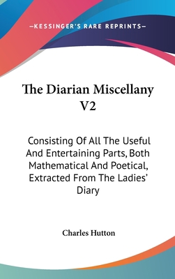 The Diarian Miscellany V2: Consisting Of All Th... 0548257531 Book Cover