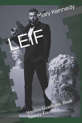 Leif: Voodoo Guardians: Book Twenty-Four B0D7TK1WFY Book Cover