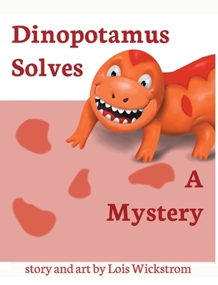 Dinopotamus Solves a Mystery 0916176878 Book Cover