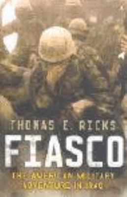 Fiasco : The American Military Adventure in Iraq 0713999586 Book Cover