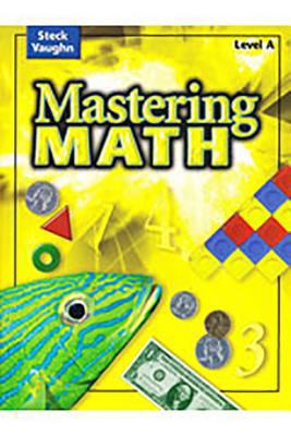 Steck-Vaughn Mastering Math: Student Edition Le... 0739892002 Book Cover