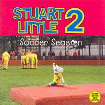 Stuart Little 2: Soccer Season 0060001852 Book Cover