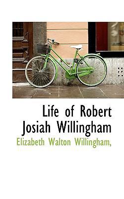Life of Robert Josiah Willingham 1117099113 Book Cover