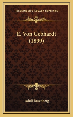 E. Von Gebhardt (1899) [German] 1169094228 Book Cover