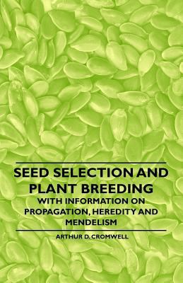 Seed Selection and Plant Breeding - With Inform... 1446530515 Book Cover