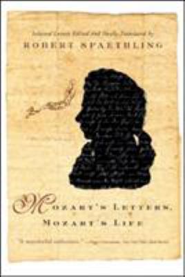 Mozart's Letters, Mozart's Life 0393328309 Book Cover