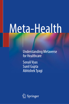 Meta-Health: Understanding Metaverse for Health... 9819658438 Book Cover