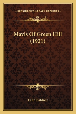 Mavis Of Green Hill (1921) 1164900366 Book Cover