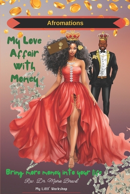 My Love Affair With Money: Bring more money int... 1643461583 Book Cover