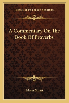 A Commentary On The Book Of Proverbs 116379709X Book Cover