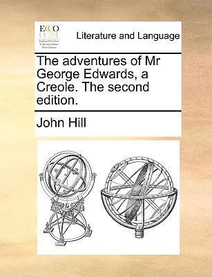 The Adventures of MR George Edwards, a Creole. ... 1140888099 Book Cover