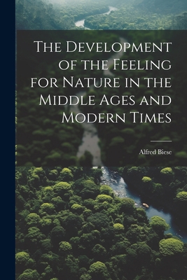 The Development of the Feeling for Nature in th... 102173411X Book Cover
