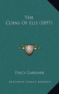 The Coins Of Elis (1897) 1168860725 Book Cover
