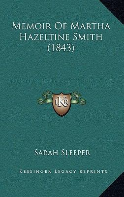 Memoir Of Martha Hazeltine Smith (1843) 1165485680 Book Cover