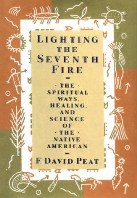 Lighting the 7th Fire 1559722495 Book Cover