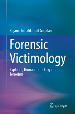 Forensic Victimology: Exploring Human Trafficki... 3032175526 Book Cover