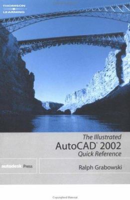 The Illustrated Autocad 2002 Quick Reference 0766838498 Book Cover