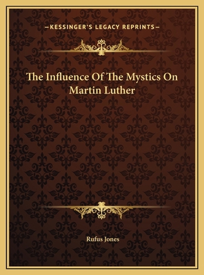 The Influence Of The Mystics On Martin Luther 1169550657 Book Cover