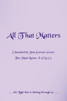 All That Matters 1452557225 Book Cover
