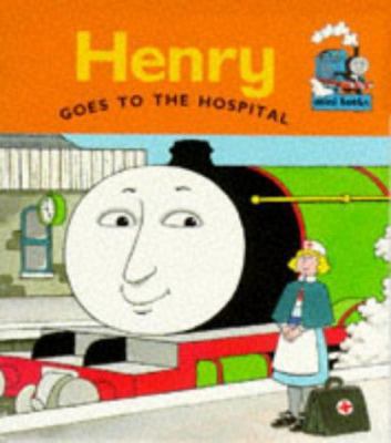 Henry Goes to Hospital (Thomas Mini-books) 0749732067 Book Cover