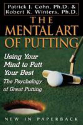 The Mental Art of Putting: Using Your Mind to P... B007CZLUR8 Book Cover