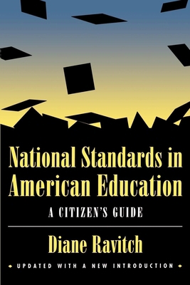 National Standards in American Education: A Cit... 081577351X Book Cover