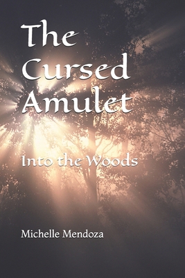 The Cursed Amulet: Into the Woods B0F1FP116Z Book Cover
