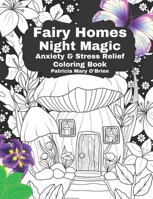 Fairy Homes Night Magic: Anxiety and Stress Rel... B0BKZY2478 Book Cover