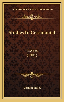 Studies In Ceremonial: Essays (1901) 1165974592 Book Cover